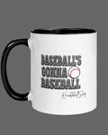 White coffee mug with black handle and black inside, Baseball's Gonna Baseball saying and signature
